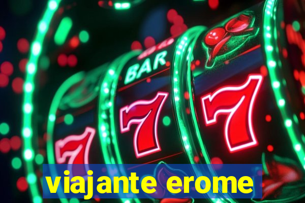 viajante erome